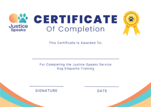 Certificate for kids who complete the Justice-Speaks service dog advocacy training
